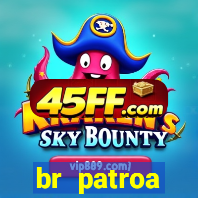 br patroa plataforma jogo online
